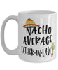 Funny Father-in-law Mug Nacho Average Father-in-law Coffee Cup 15oz White