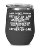 Funny Father-in-law Wine Glass Ask Not What Your Father-in-law Can Do For You 12oz Stainless Steel Black