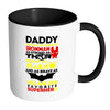 Funny Father Mug Daddy You Are As Smart As White 11oz Accent Coffee Mugs