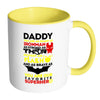 Funny Father Mug Daddy You Are As Smart As White 11oz Accent Coffee Mugs