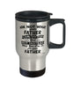Funny Father Travel Mug Ask Not What Your Father Can Do For You 14oz Stainless Steel