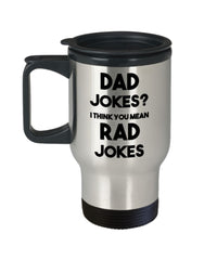 Funny Father Travel Mug Dad Jokes I Think You Mean Rad 14oz Stainless Steel