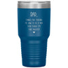 Funny Father Tumbler From Daughter Thanks Dad For Teaching Me How To Be A Man Laser Etched 30oz Stainless Steel Tumbler