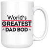 Funny Fathers Mug Worlds Greatest Dad Bod 15oz White Coffee Mugs