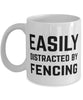 Funny Fencer Mug Easily Distracted By Fencing Coffee Mug 11oz White