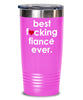 Funny Fiance Tumbler B3st F-cking Fiance Ever 20oz 30oz Stainless Steel