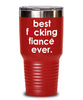 Funny Fiance Tumbler B3st F-cking Fiance Ever 20oz 30oz Stainless Steel