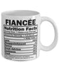 Funny Fiancee Nutritional Facts Coffee Mug 11oz White