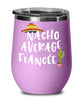 Funny  Fiancée Stemless Wine Glass Nacho Average Fiancée 12oz Stainless Steel Tumblers