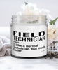 Funny Field Technician Candle Like A Normal Technician But Much Cooler 9oz Vanilla Scented Candles Soy Wax