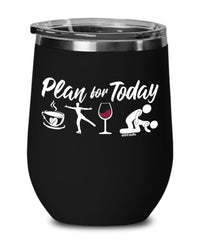 Funny Figure Skater Wine Glass Adult Humor Plan For Today Figure Skating 12oz Stainless Steel Black