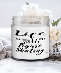 Funny Figure Skating Candle Life Is Better With Figure Skating 9oz Vanilla Scented Candles Soy Wax