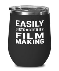 Funny Film Maker Wine Tumbler Easily Distracted By Film Making Stemless Wine Glass 12oz Stainless Steel