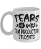 Funny Film Production Professor Teacher Mug Tears Of My Film Production Students Coffee Cup White