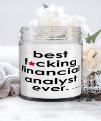 Funny Financial Analyst Candle B3st F-cking Financial Analyst Ever 9oz Vanilla Scented Candles Soy Wax