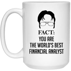 Funny Financial Analyst Mug Gift Fact You Are The World's Best Financial Analyst Coffee Cup 15oz White 21504