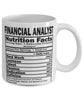 Funny Financial Analyst Nutritional Facts Coffee Mug 11oz White