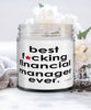 Funny Financial Manager Candle B3st F-cking Financial Manager Ever 9oz Vanilla Scented Candles Soy Wax