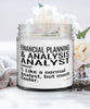 Funny Financial Planning & Analysis (FP&A) Analyst Candle Like A Normal Analyst But Much Cooler 9oz Vanilla Scented Candles Soy Wax