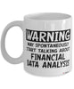 Funny Financial Specialist Mug Warning May Spontaneously Start Talking About Financial Data Analysis Coffee Cup White