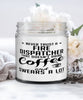 Funny Fire Dispatcher Candle Never Trust A Fire Dispatcher That Doesn't Drink Coffee and Swears A Lot 9oz Vanilla Scented Candles Soy Wax
