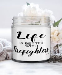 Funny Firefighter Candle Life Is Better With Firefighters 9oz Vanilla Scented Candles Soy Wax
