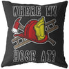 Funny Firefighter Pillows Where My Hose At