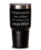 Funny Fish Tumbler Introverted But Willing To Discuss Angelfish 30oz Stainless Steel Black