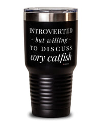 Funny Fish Tumbler Introverted But Willing To Discuss Cory Catfish 30oz Stainless Steel Black