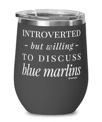 Funny Fish Wine Glass Introverted But Willing To Discuss Blue Marlins 12oz Stainless Steel Black