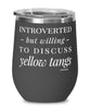 Funny Fish Wine Glass Introverted But Willing To Discuss Yellow Tangs 12oz Stainless Steel Black