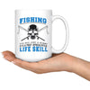 Funny Fishing Mug A Post-Apocalyptic Life Skill 15oz White Coffee Mugs