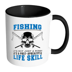 Funny Fishing Mug A Post-Apocalyptic Life Skill White 11oz Accent Coffee Mugs