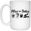 Funny Fishing Mug Gift Adult Humor Plan For Today Coffee Cup 15oz White 21504