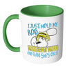 Funny Fishing Mug I Just Hold My Rod Wiggle My White 11oz Accent Coffee Mugs