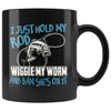 Funny Fishing Mug I Just Hold My Rod Wiggle My Worm 11oz Black Coffee Mugs