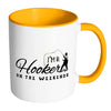 Funny Fishing Mug Im A Hooker On The Weekends White 11oz Accent Coffee Mugs