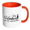 Funny Fishing Mug Im A Hooker On The Weekends White 11oz Accent Coffee Mugs