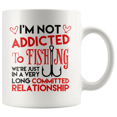 Funny Fishing Mug Im Not Addicted To Fishing Were Just In 11oz White Coffee Mugs