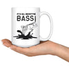 Funny Fishing Mug Its All About The Bass 15oz White Coffee Mugs