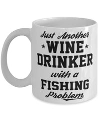 Funny Fishing Mug Just Another Beer Drinker With A Fishing Problem Coffee Cup 11oz White