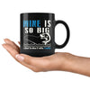 Funny Fishing Mug Mine Is So Big I Have To Hold It With 11oz Black Coffee Mugs