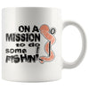 Funny Fishing Mug On The Mission To Do Some Fishin 11oz White Coffee Mugs