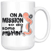 Funny Fishing Mug On The Mission To Do Some Fishin 15oz White Coffee Mugs