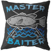 Funny Fishing Pillows Master Baiter