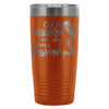 Funny Fishing Travel Mug On A Mission To Do Some 20oz Stainless Steel Tumbler