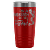 Funny Fishing Travel Mug On A Mission To Do Some 20oz Stainless Steel Tumbler