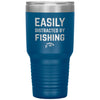 Funny Fishing Tumbler Easily Distracted By Fishing Laser Etched 30oz Stainless Steel Tumbler