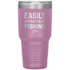 Funny Fishing Tumbler Easily Distracted By Fishing Laser Etched 30oz Stainless Steel Tumbler