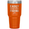 Funny Fishing Tumbler Easily Distracted By Fishing Laser Etched 30oz Stainless Steel Tumbler